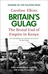 Britains Gulag (The Brutal End of Empire in Kenya) - kniha z kategorie Odborné a naučné