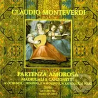 Monteverdi Claudio:  Partenza amorosa, Madrigali e canzone