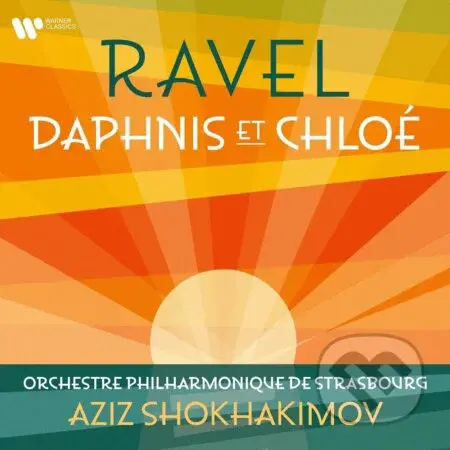 Aziz Shokhakimov/ Orchestre Philharmonique De Strasbourg: Ravel: Daphnis Et Chloé