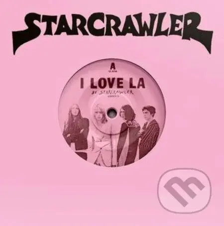 Starcrawler: 7-I Love La  LP - Starcrawler