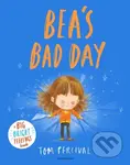 Bea's Bad Day (A Big Bright Feelings Book) - Tom Percival - kniha z kategorie Pro děti