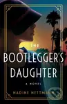 The Bootlegger's Daughter (A Novel) - Nadine Nettmann - kniha z kategorie Společenská beletrie