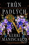 Trůn padlých - Kerri Maniscalco