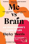 Me vs Brain (An Overthinker’s Guide to Life – the instant Sunday Times bestseller!) - kniha z kategorie Psychologie