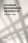 Lexikon moderního vězeňství - Jaroslav Hála - kniha z kategorie Trestní právo