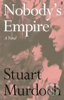 Nobody's Empire ('Empathetic, funny and heartwarming.' Buzz Magazine) - kniha z kategorie Společenská beletrie