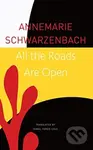 All the Roads Are Open (The Afghan Journey) - Annemarie Schwarzenbach - kniha z kategorie Historie