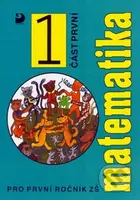 Matematika pro 1. ročník ZŠ (1. část) - Jana Coufalová - kniha z kategorie 1. stupeň