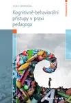 Kognitivně-behaviorální přístupy v praxi pedagoga, Gavendová Nora