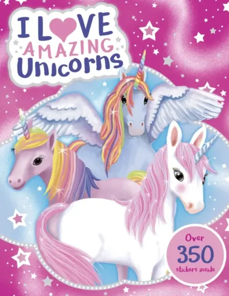 I Love Amazing Unicorns Sticker Activity Book - Scholastic