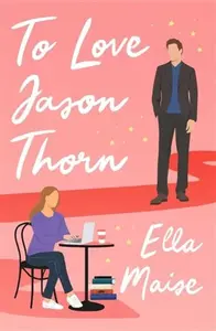 To Love Jason Thorn (poškozené) - Ella Maise
