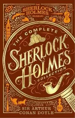 The Complete Sherlock Holmes Collection - Sir Arthur Conan Doyle