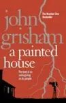 A Painted House - John Grisham