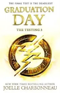 The Testing 3: Graduation Day - Joelle Charbonneau