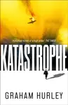 Katastrophe - Graham Hurley