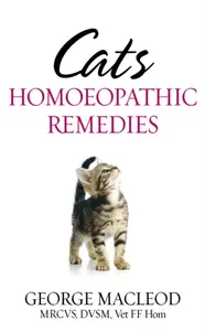 Cats: Homoeopathic Remedies - Macleod George
