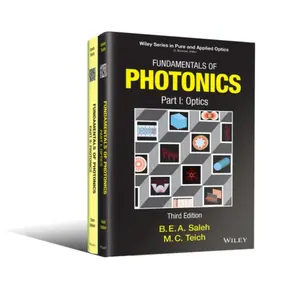 Fundamentals of Photonics, Third Edition, 2V Set - Bahaa E. A. Saleh, Malvin Carl Teich