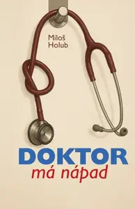 Doktor má nápad - Holub Miloš