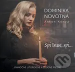 Dominika Novotná: Spi Isuse, Spi