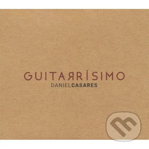 Daniel Casares:  Guitarrisimo - Daniel Casares
