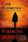 Vražedné peníze - Cara Hunter