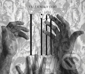 Valér Miko Trio: Life - Valér Miko Trio