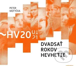 Peter Motyčka: 20 Rokov Hevhetie