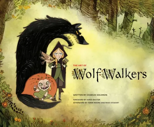 The Art of WolfWalkers - Charles Solomon