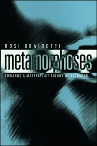 Metamorphoses - Rosi  Braidotti