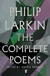 The Complete Poems of Philip Larkin - Philip Larkin