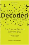 Decoded 2e â€“ The Science Behind Why We Buy - Phil  Barden