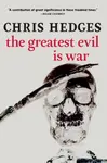 Greatest Evil is War - Chris Hedges