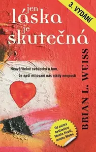 Jen láska je skutečná (poškozené) - Brian L. Weiss