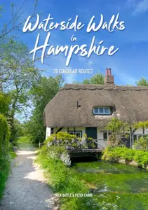 Waterside Walks in Hampshire - Nick Battle