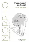 Morpho Face, Head, and Neck - Michel Lauricella