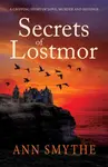 Secrets of Lostmor - Ann Smythe