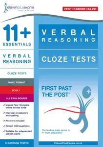 11+ Essentials Verbal Reasoning: Cloze Tests Book 1 - Eleven Plus Exams