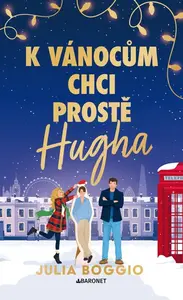 K Vánocům chci prostě Hugha - Julia Boggio
