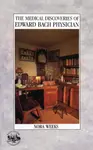 Medical Discoveries Of Edward Bach Physician - Nora Weeks