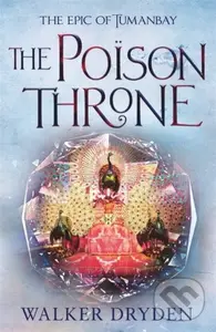 The Poison Throne - Walker Dryden