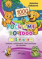 Počítame do 1000 so Siriusom (Príklady s prechodom a bez prechodu cez desiatku) - kniha z kategorie Učebnice a slovníky