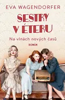Sestry v éteru: Na vlnách nových časů (poškozená) - Eva Wagendorfer