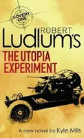 Robert Ludlum's The Utopia Experiment - Robert Ludlum, Kyle Mills