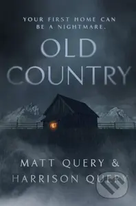 Old Country (The Reddit sensation, soon to be a horror classic for fans of Paul Tremblay) - kniha z kategorie Společenská beletrie