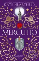 Mercutio - Kate Heartfield - kniha z kategorie Fantasy