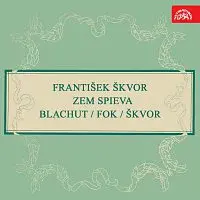 František Škvor, Různí interpreti – Škvor: Zem spieva