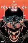 Batman Fortnite: Foundation - Scott Snyder, kolektiv autorů, Gage Christos, Donald Mustard