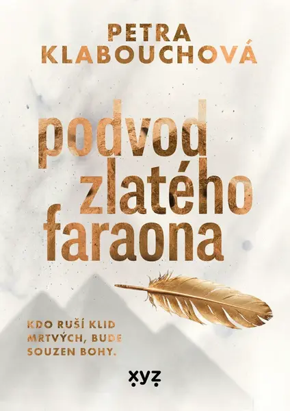 Podvod zlatého faraona  - Petra Klabouchová