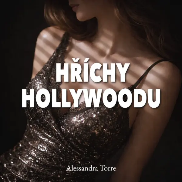 Hříchy Hollywoodu - Alessandra Torre - audiokniha