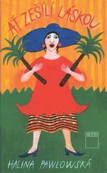 Ať zešílí láskou (poškozená) - Halina Pawlowská